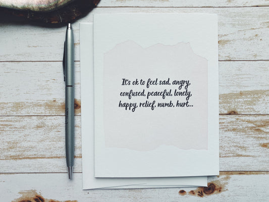 It's ok to feel sad, angry, confused....  Empathy Cards: Helping you find language when you’re at a loss for words. Locally made in Austin, TX. Includes envelope. 